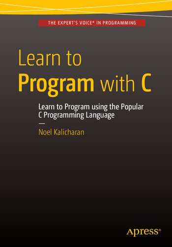 خرید و دانلود نسخه کامل کتاب Learn to Program with C: Learn to Program using the Popular C Programming Language