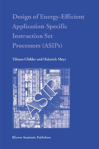 خرید و دانلود نسخه کامل کتاب Design of Energy-Efficient Application-Specific Instruction Set Processors (ASIPs)