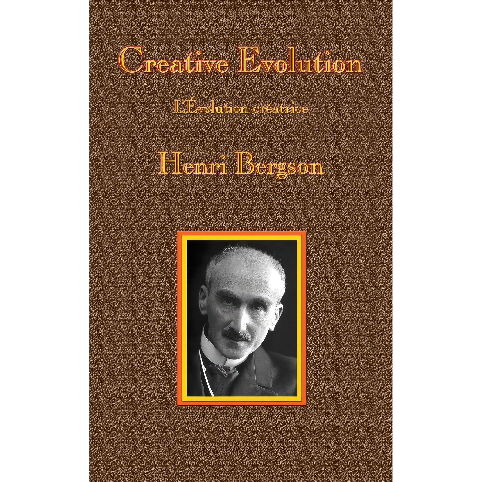 کتاب Creative Evolution اثر Henri Bergson انتشارات Book Jungle