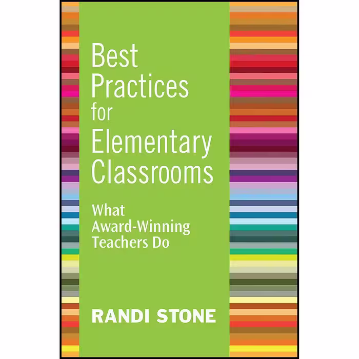 کتاب زبان اصلی Best Practices for Elementary Classrooms اثر Randi Stone