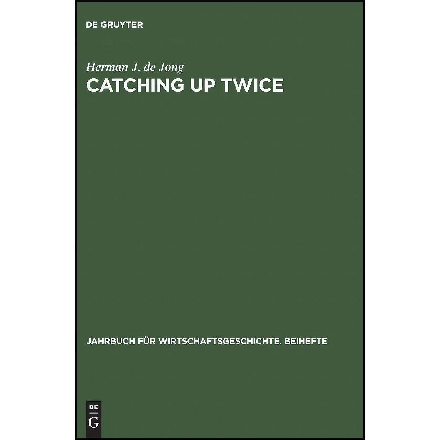 کتاب زبان اصلی Catching up twice اثر Herman J de Jong