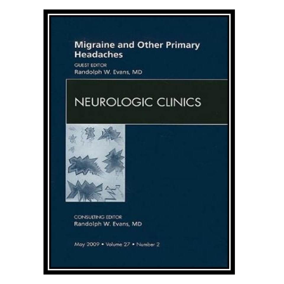کتاب Migraine and Other Primary Headaches اثر Randolph W. Evans MD انتشارات مؤلفین طلایی