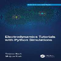 خرید و دانلود نسخه کامل کتاب Electrodynamics Tutorials with Python Simulations