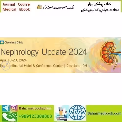 Cleveland Clinic Nephrology Update 2024 video course price 55€ - کتاب پزشکی بهار