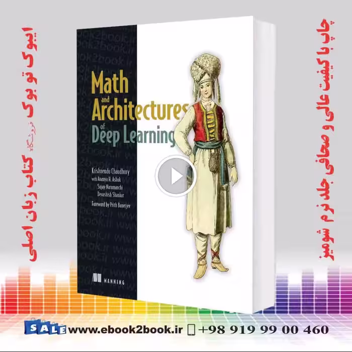 Math and Architectures of Deep Learning