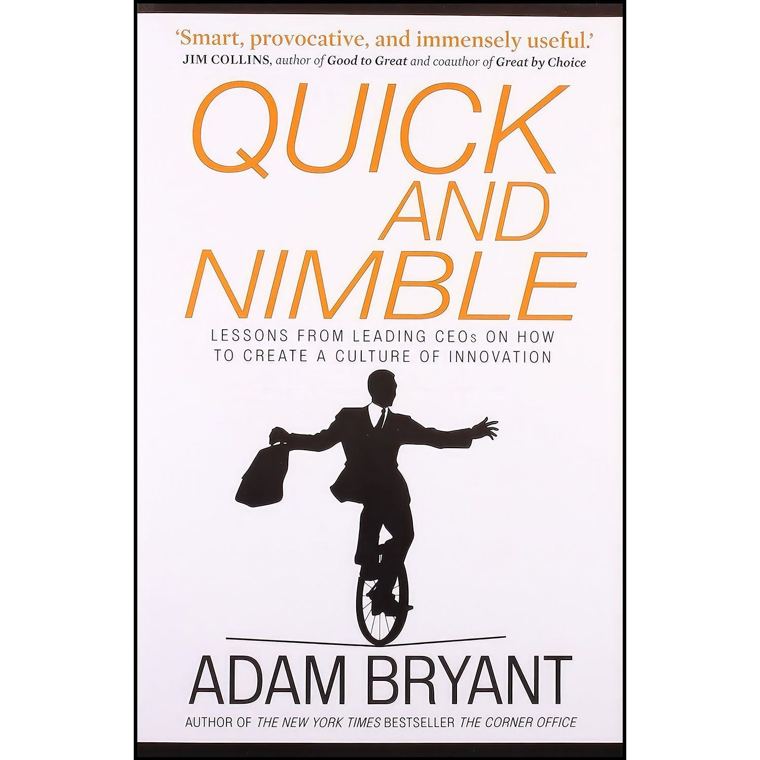 کتاب زبان اصلی Quick And Nimble اثر Adam Bryant