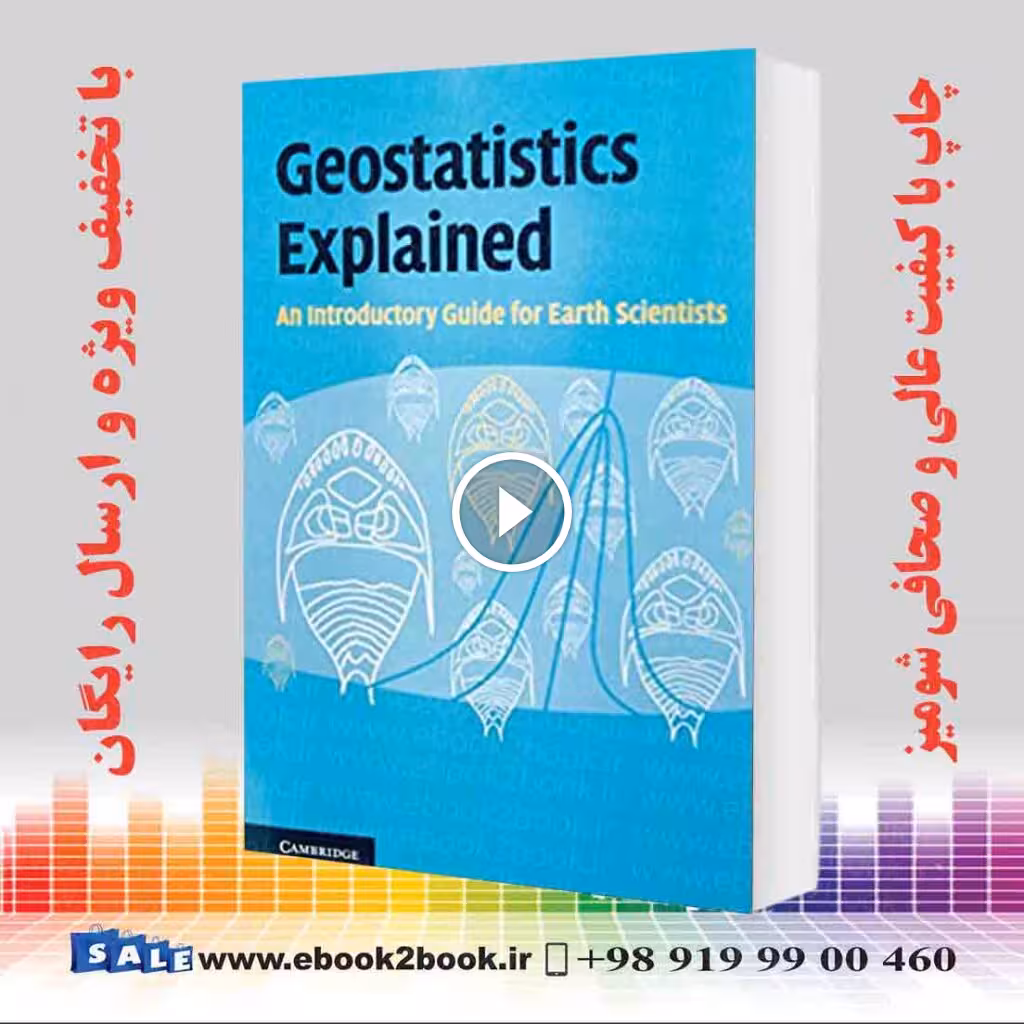 Geostatistics Explained (An Introductory Guide for Earth Scientists)