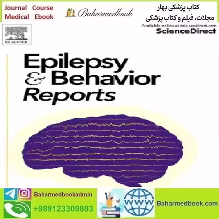 Epilepsy &amp; Behavior Reports Volume 25 2024 TRUE PDF price 8€ - کتاب پزشکی بهار