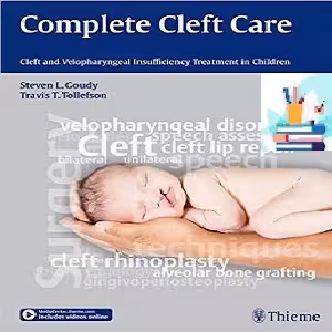 Complete Cleft Care Cleft and Velopharyngeal Insuffiency Treatment in Children 1ed PDF Videos at 2€ - کتاب پزشکی بهار