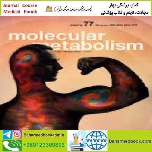 Molecular Metabolism Volume 67 to 77 2023 TRUE PDF price 4€ - کتاب پزشکی بهار