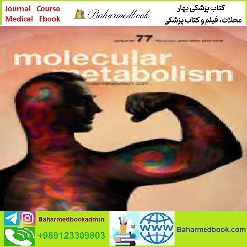 Molecular Metabolism Volume 67 to 77 2023 TRUE PDF price 4€ - کتاب پزشکی بهار