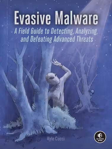 خرید و دانلود نسخه کامل کتاب Evasive Malware: Understanding Deceptive and Self-Defending Threats