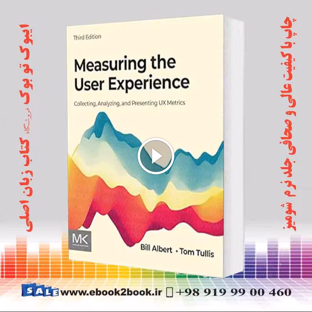 Measuring the User Experience: Collecting, Analyzing, and Presenting UX Metrics 3rd Edition