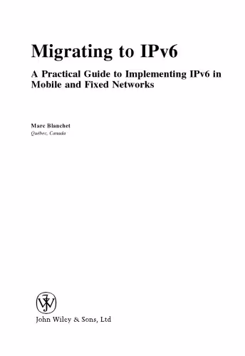 خرید و دانلود نسخه کامل کتاب Migrating to IPv6: A Practical Guide to Implementing IPv6 in Mobile and Fixed Networks