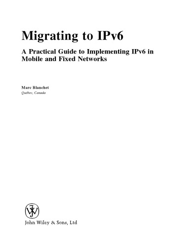 خرید و دانلود نسخه کامل کتاب Migrating to IPv6: A Practical Guide to Implementing IPv6 in Mobile and Fixed Networks