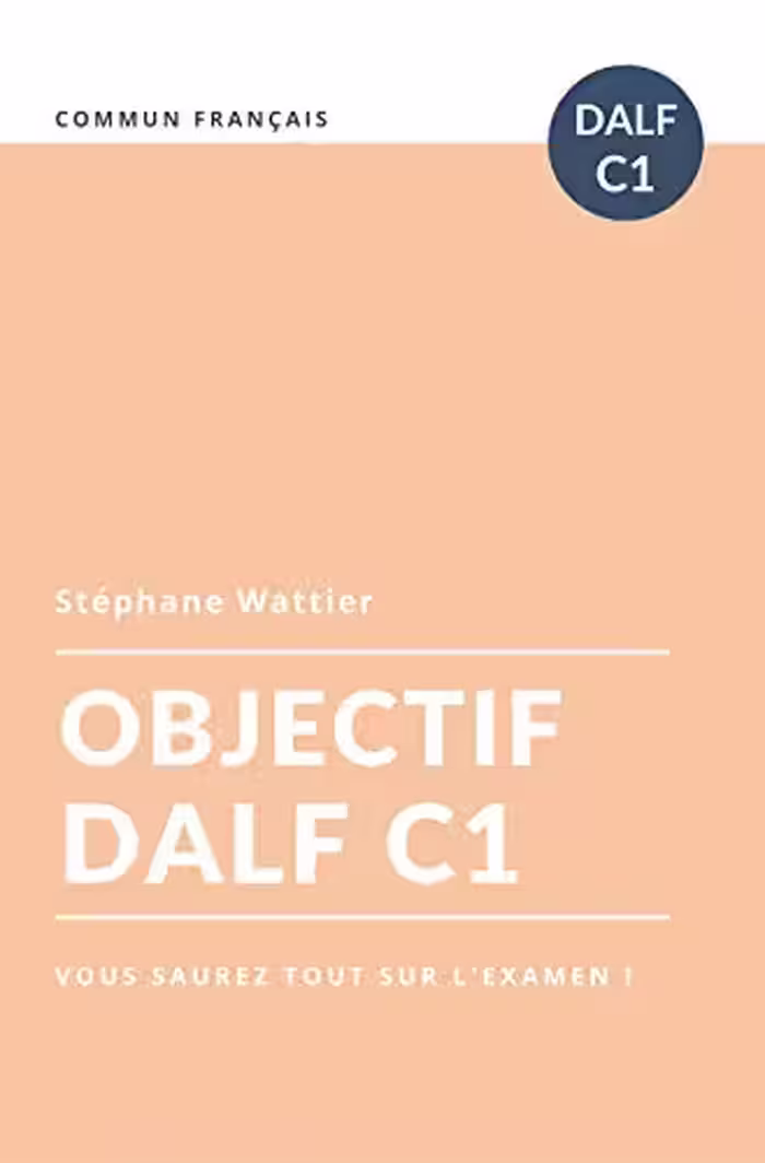 خرید و دانلود نسخه کامل کتاب Objectif DALF C1 (Objectifs t. 3) (French Edition) -   Pdf