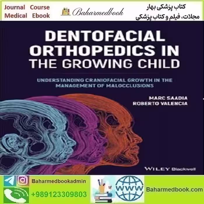 Dentofacial Orthopedics in the Growing Child 2022 TRUE PDF price 1€ - کتاب پزشکی بهار
