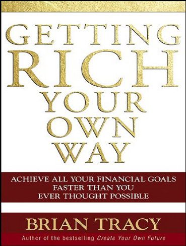 Getting Rich Your Own Way به روش خود ثروتمند شوید