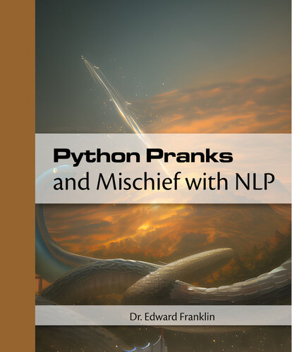 خرید و دانلود نسخه کامل کتاب Python Pranks and Mischief with NLP
