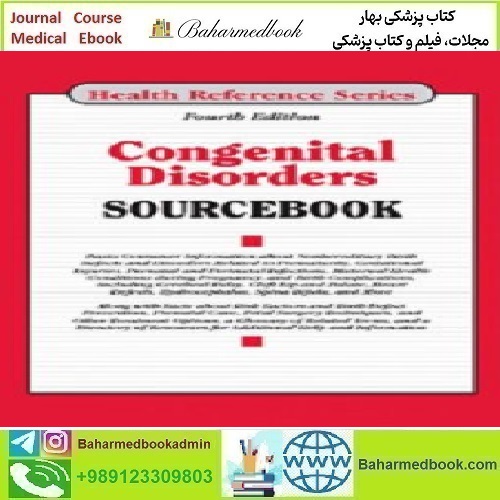 Congenital Disorders Sourcebook 2018 TRUE PDF price 1€ - کتاب پزشکی بهار