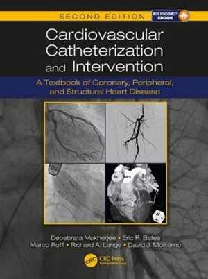 [PDF] دانلود کتاب Cardiovascular Catheterization And Intervention - A Textbook Of Coronary, Peripheral, And Structural Heart Disease, 2nd ed, 2017