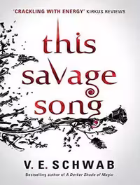 This Savage Song (Monsters of Verity Book 1) این آهنگ وحشی (بدون حذفیات)