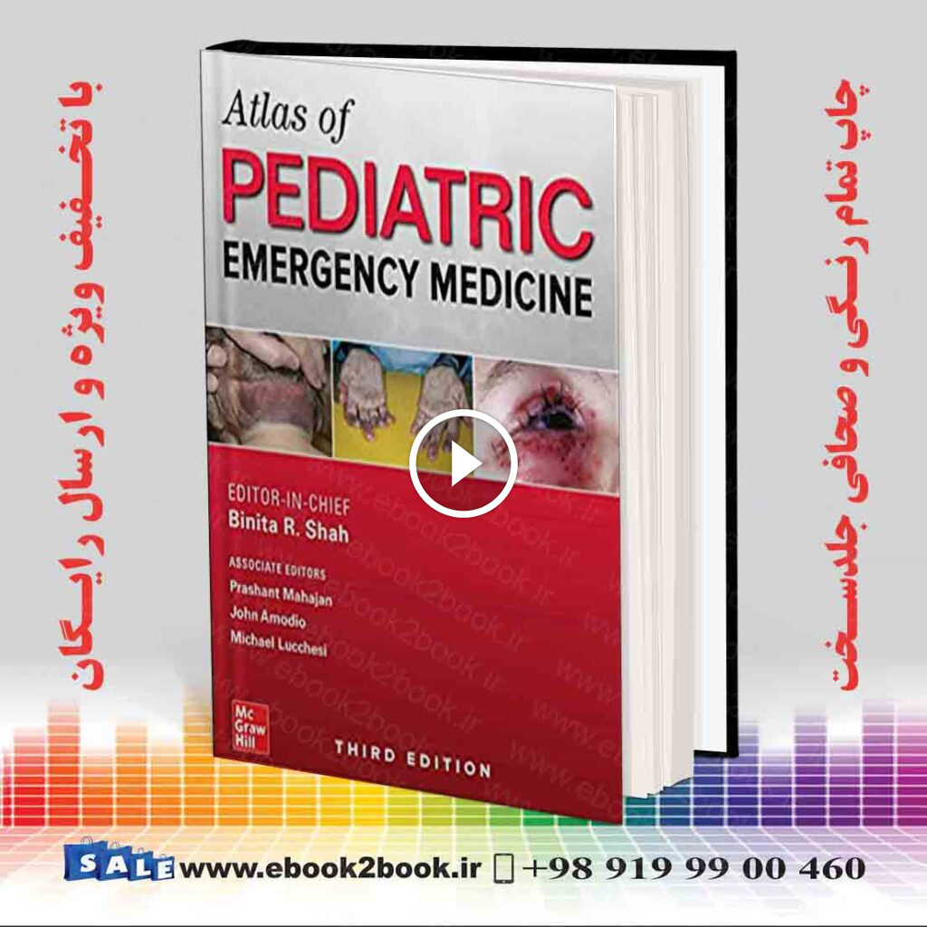 Atlas of Pediatric Emergency Medicine 3rd Edition