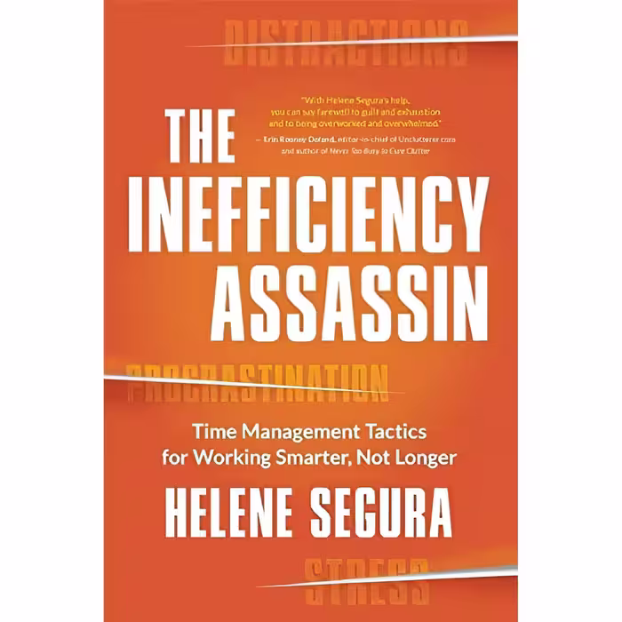 کتاب The Inefficiency Assassin اثر Helene Segura انتشارات New World Library