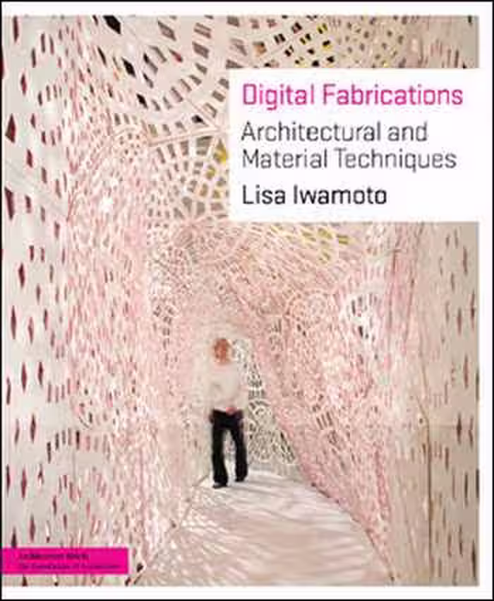 󾕇 دانلود کتاب Digital Fabrications Architectural and Material Techniques - دانلود کتاب های دانشگاهی