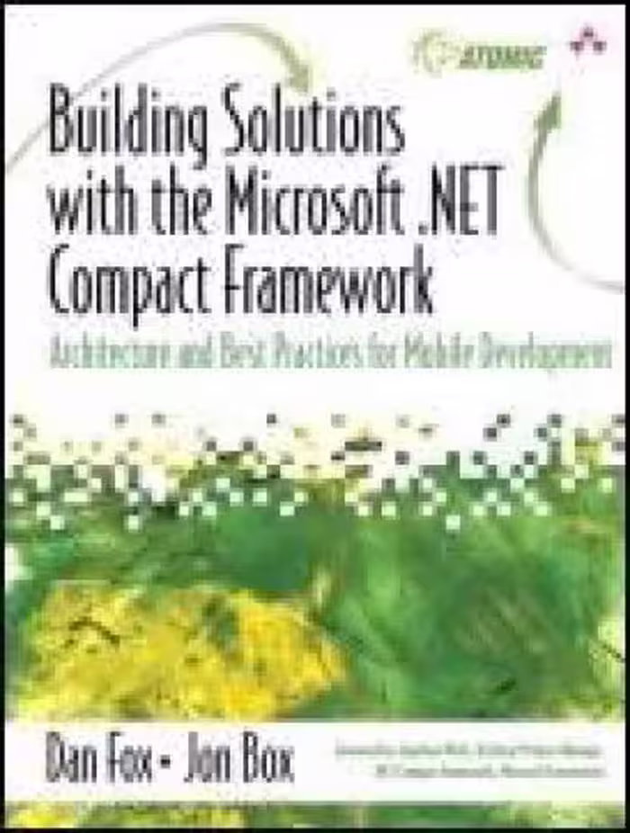 خرید و دانلود نسخه کامل کتاب Building solutions with the Microsoft .NET compact framework: architecture and best practices for mobile development