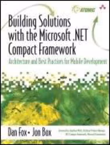 خرید و دانلود نسخه کامل کتاب Building solutions with the Microsoft .NET compact framework: architecture and best practices for mobile development