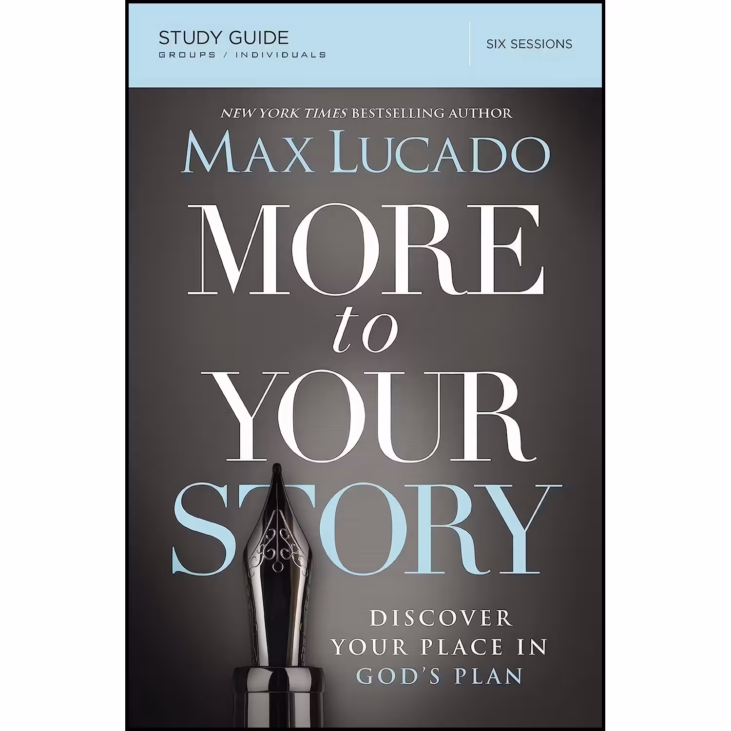 کتاب زبان اصلی More to Your Story Bible Study Guide اثر Max Lucado