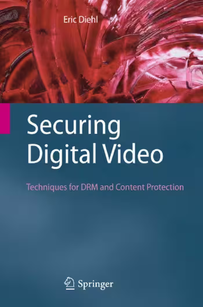خرید و دانلود نسخه کامل کتاب Securing digital video: Techniques for DRM and content protection