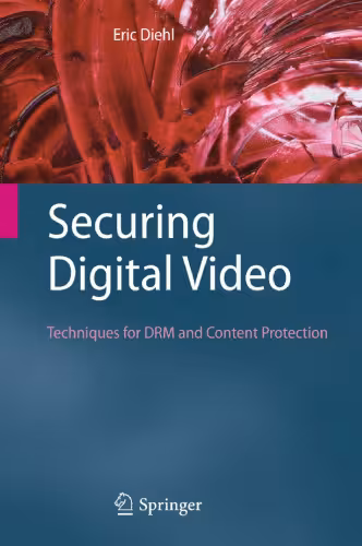 خرید و دانلود نسخه کامل کتاب Securing digital video: Techniques for DRM and content protection