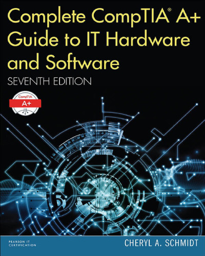 خرید و دانلود نسخه کامل کتاب Complete CompTIA A  Guide to IT Hardware and Software