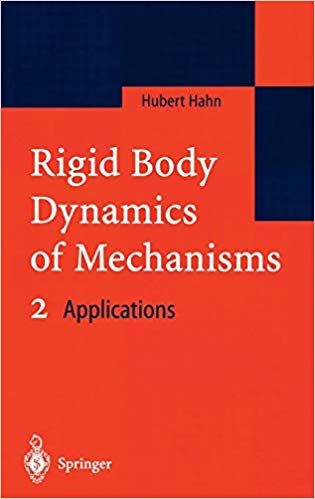  دانلود کتاب Rigid Body Dynamics Of Mechanisms - 2 Applications, 2003 - دانلود کتاب های دانشگاهی
