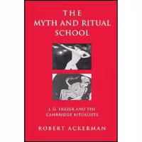 کتاب زبان اصلی The Myth and Ritual School اثر Robert Ackerman انتشارات Routledge