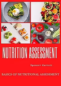 خرید و دانلود نسخه کامل کتاب Nutrition Assessment : Basics of nutritional assessment (FRESH MAN) Kindle Edition -   PDF