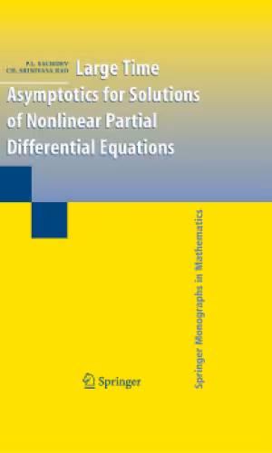خرید و دانلود نسخه کامل کتاب Large Time Asymptotics for Solutions of Nonlinear Partial Differential Equations