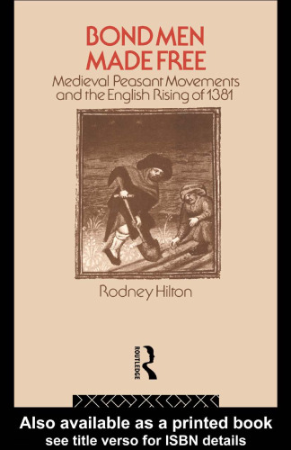 خرید و دانلود نسخه کامل کتاب Bond Men Made Free: Medieval Peasant Movements and the English Rising of 1831