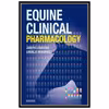 کتاب Equine Clinical Pharmacology اثر Joseph Bertone and Linda J. I. Horspool انتشارات مؤلفین طلایی