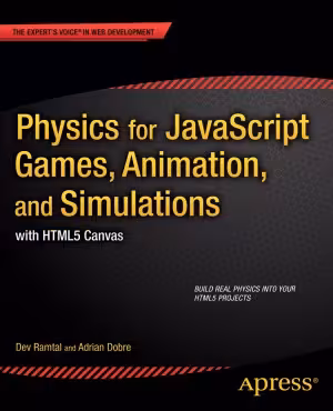 خرید و دانلود نسخه کامل کتاب Physics for javascript Games, Animation, and Simulations with HTML5 Canvas