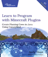 خرید و دانلود نسخه کامل کتاب Learn to Program with Minecraft Plugins, 2nd edition: Create Flaming Cows in Java Using CanaryMod