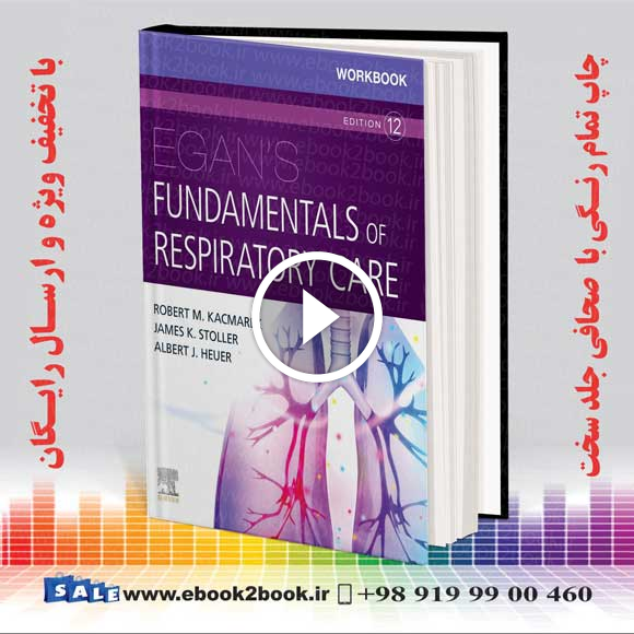 Workbook for Egan’s Fundamentals of Respiratory Care 12th Edition