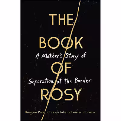 کتاب The Book of Rosy اثر Rosayra Pablo Cruz and Julie Schwietert Collazo انتشارات HarperOne