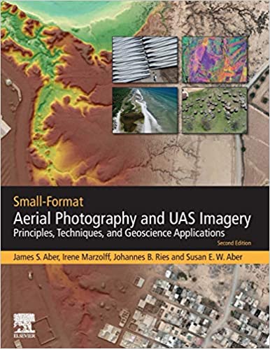  دانلود کتاب Small-Format Aerial Photography And Uas Imagery - Principles, Techniques And Geoscience Applications, 2nd ed, 2019 - دانلود کتاب های دانشگاهی
