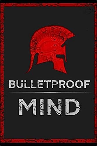 خرید و دانلود نسخه کامل کتاب The Bulletproof Mind: How to Build Stronger Character, Thougher Mind and Create Breakthroughs - Pdf