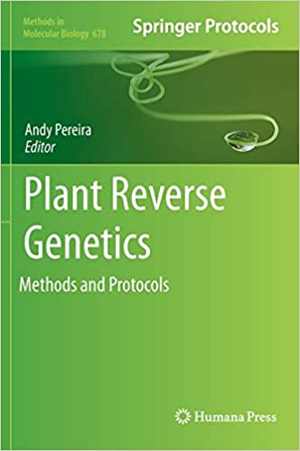 [PDF] دانلود کتاب Plant Reverse Genetics - Methods And Protocols, 2011