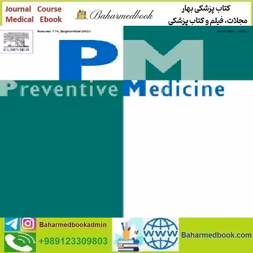 Preventive Medicine Volume 142 to 153 2021 TRUE PDF price 11€ - کتاب پزشکی بهار