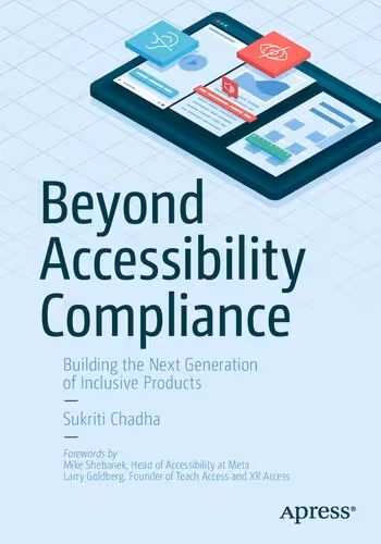 خرید و دانلود نسخه کامل کتاب Beyond Accessibility Compliance: Building the Next Generation of Inclusive Products